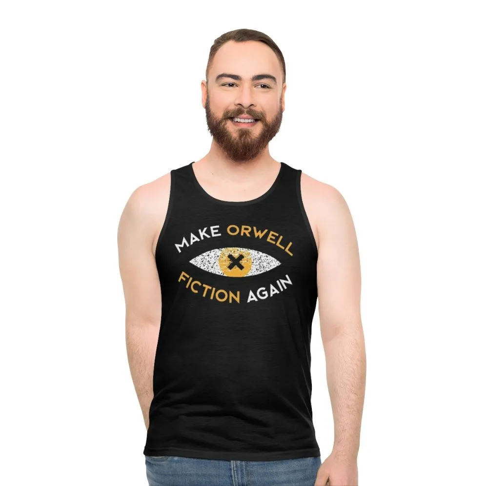 "Make Orwell Fiction Again" Unisex Orwell Philosophy Tank Top