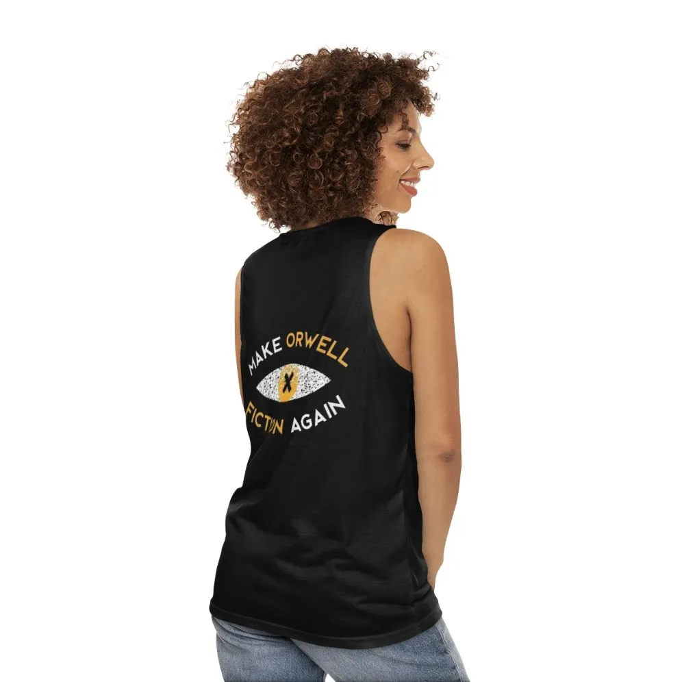 "Make Orwell Fiction Again" Unisex Orwell Philosophy Tank Top