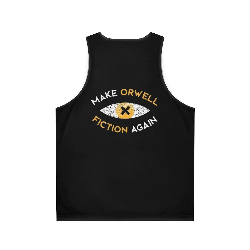 "Make Orwell Fiction Again" Unisex Orwell Philosophy Tank Top