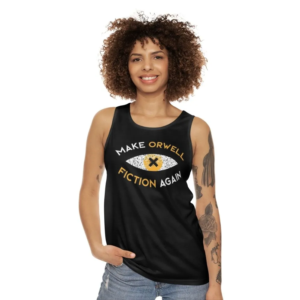 "Make Orwell Fiction Again" Unisex Orwell Philosophy Tank Top